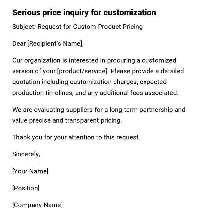 Serious price inquiry for customization