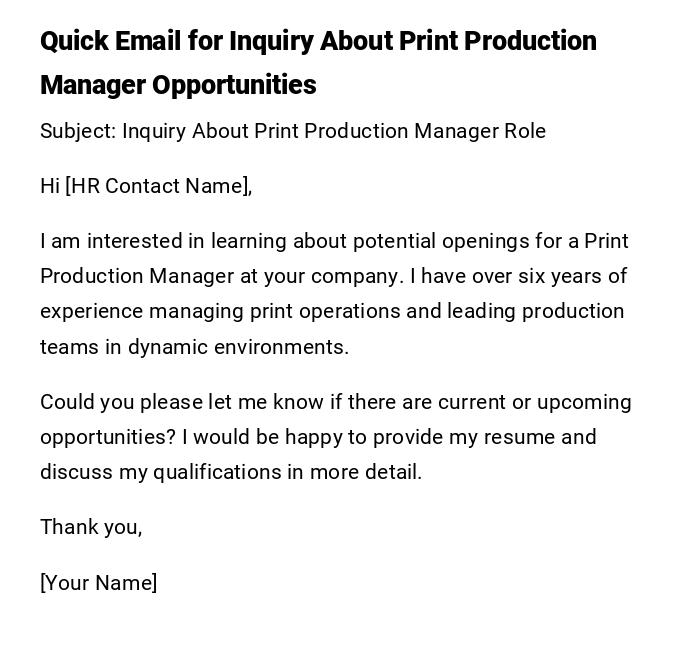Quick Email for Inquiry About Print Production Manager Opportunities Quick Email for Inquiry About Print Production Manager Opportunities