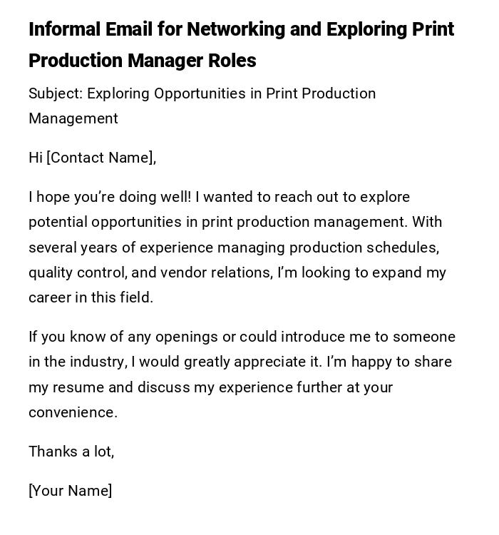 Informal Email for Networking and Exploring Print Production Manager Roles Informal Email for Networking and Exploring Print Production Manager Roles