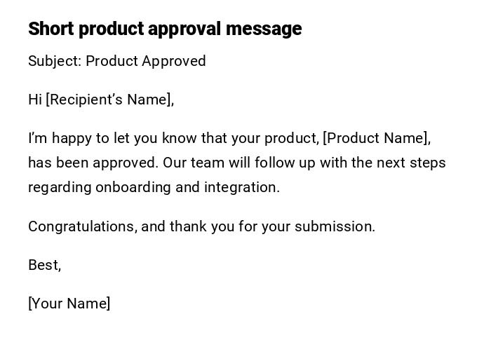 Short product approval message
