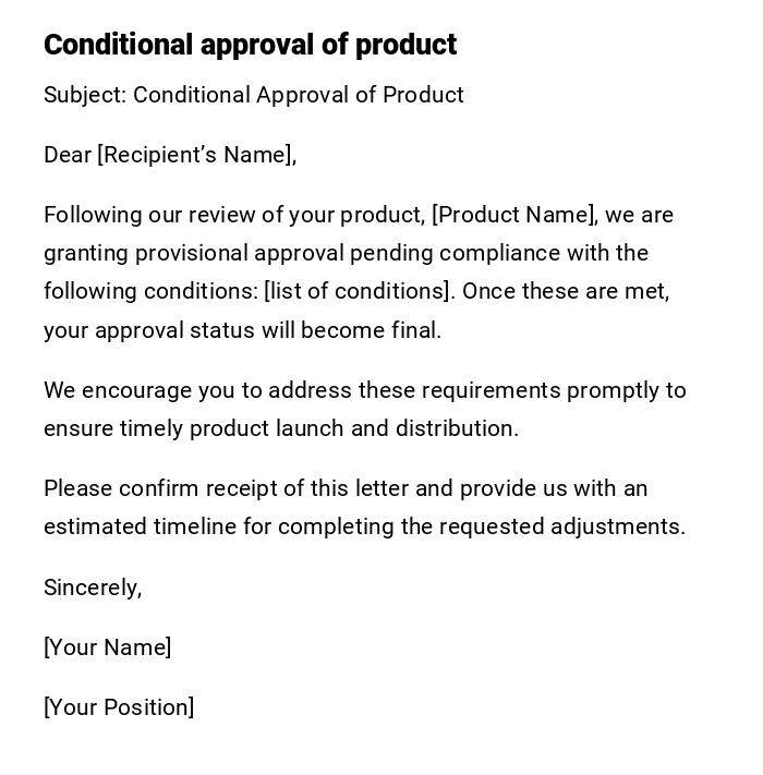 Conditional approval of product