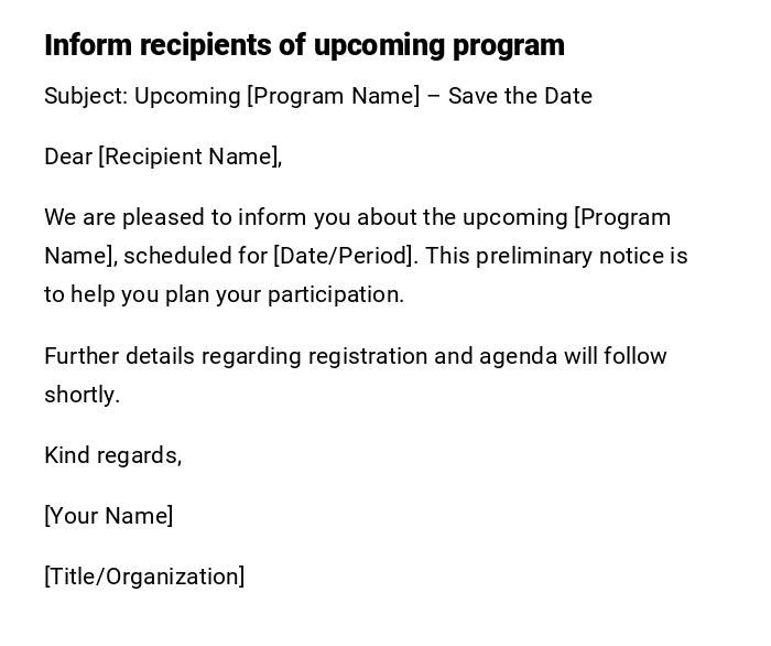 Inform recipients of upcoming program Inform recipients of upcoming program