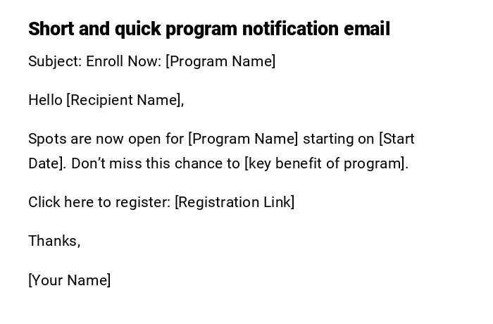 Short and quick program notification email Short and quick program notification email