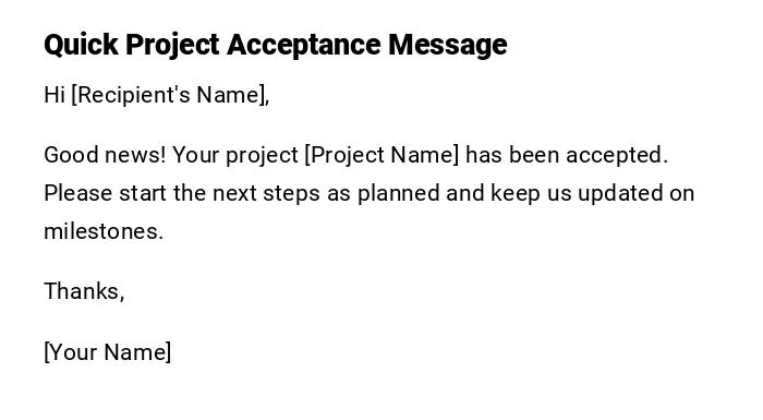 Quick Project Acceptance Message Quick Project Acceptance Message