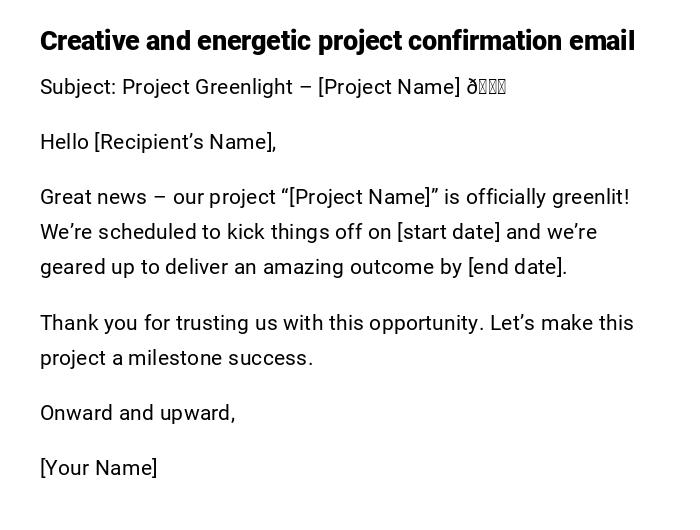 Creative and energetic project confirmation email