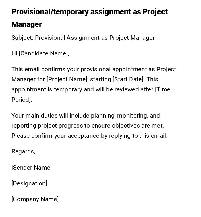 Provisional/temporary assignment as Project Manager Provisional/temporary assignment as Project Manager