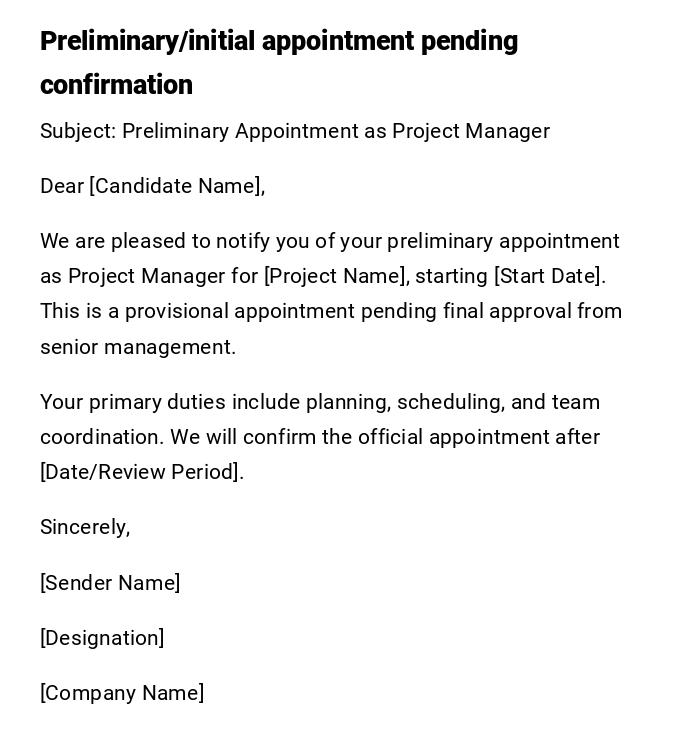 Preliminary/initial appointment pending confirmation Preliminary/initial appointment pending confirmation