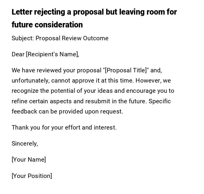 Letter rejecting a proposal but leaving room for future consideration Letter rejecting a proposal but leaving room for future consideration