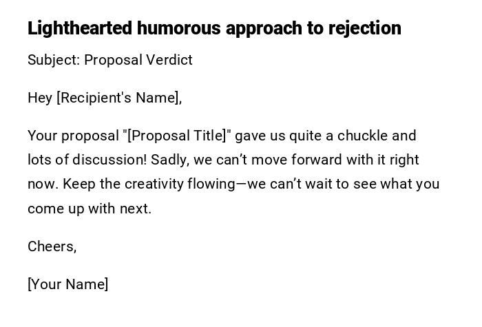 Lighthearted humorous approach to rejection Lighthearted humorous approach to rejection