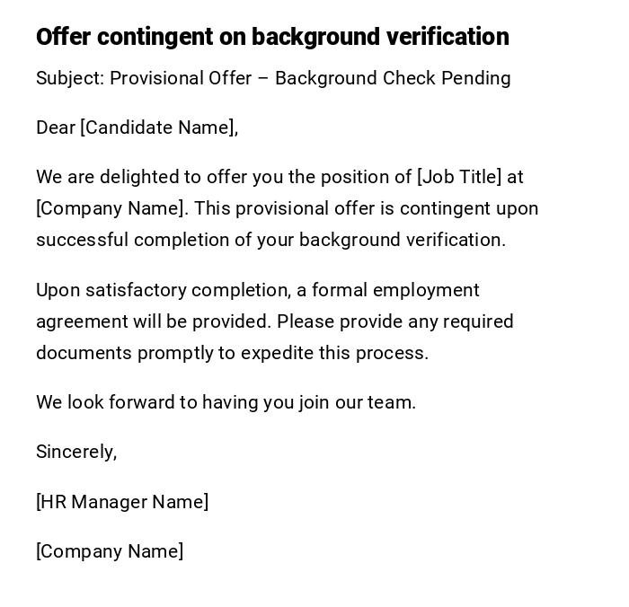 Offer contingent on background verification Offer contingent on background verification