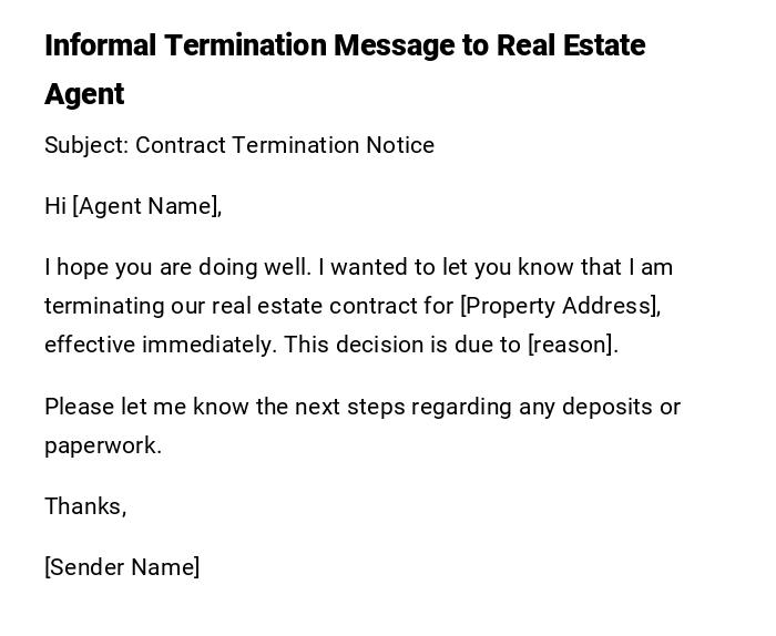 Informal Termination Message to Real Estate Agent Informal Termination Message to Real Estate Agent