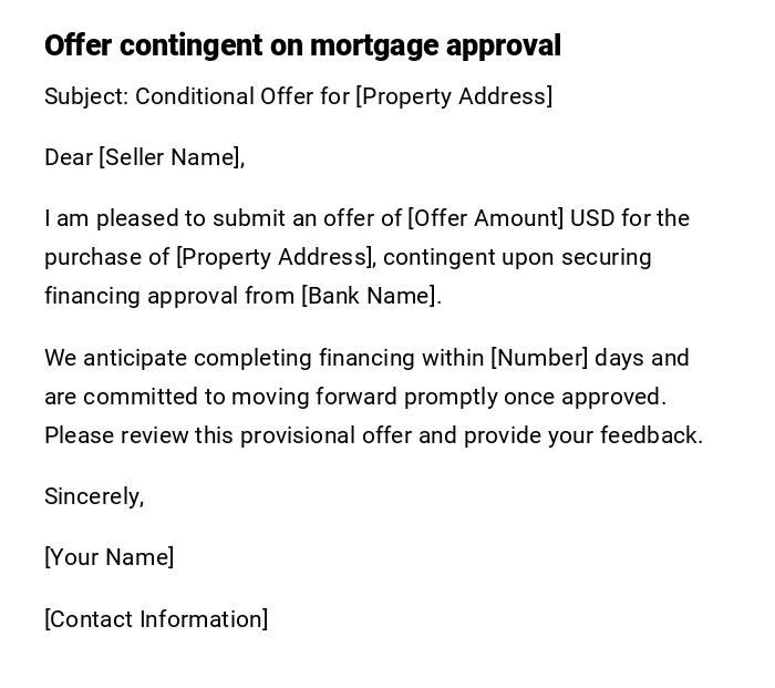 Offer contingent on mortgage approval Offer contingent on mortgage approval