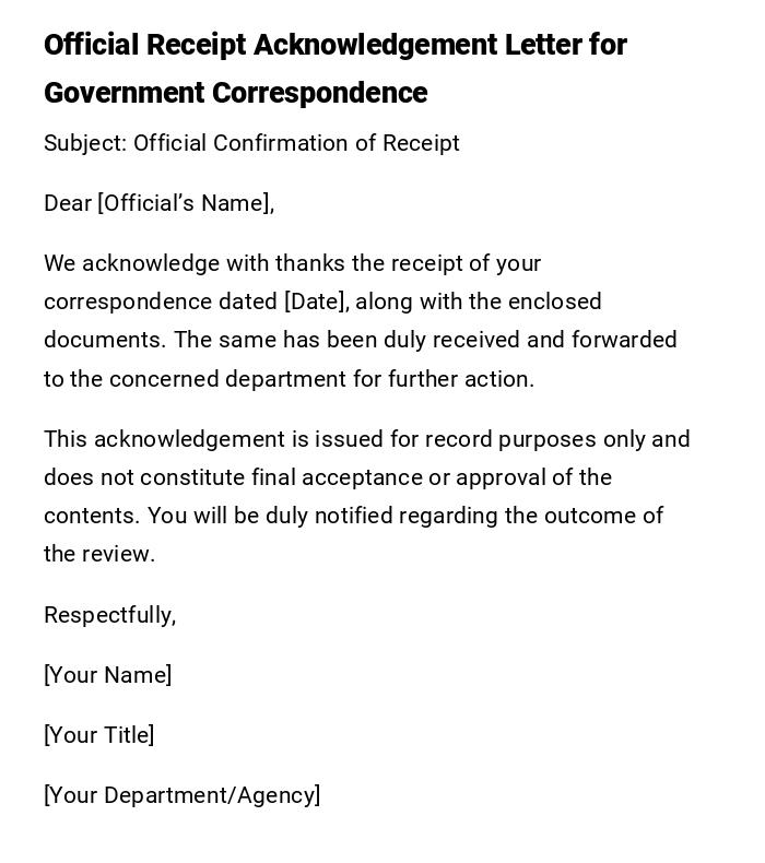 Official Receipt Acknowledgement Letter for Government Correspondence Official Receipt Acknowledgement Letter for Government Correspondence