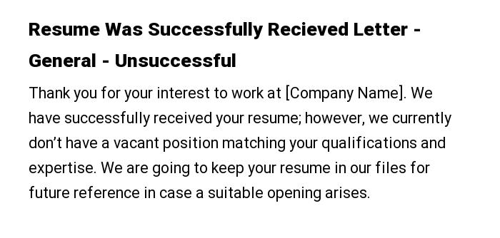 Resume Was Successfully Recieved Letter - General - Unsuccessful