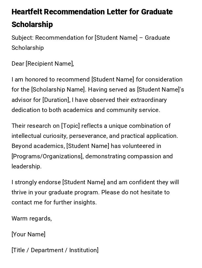 Heartfelt Recommendation Letter for Graduate Scholarship Heartfelt Recommendation Letter for Graduate Scholarship