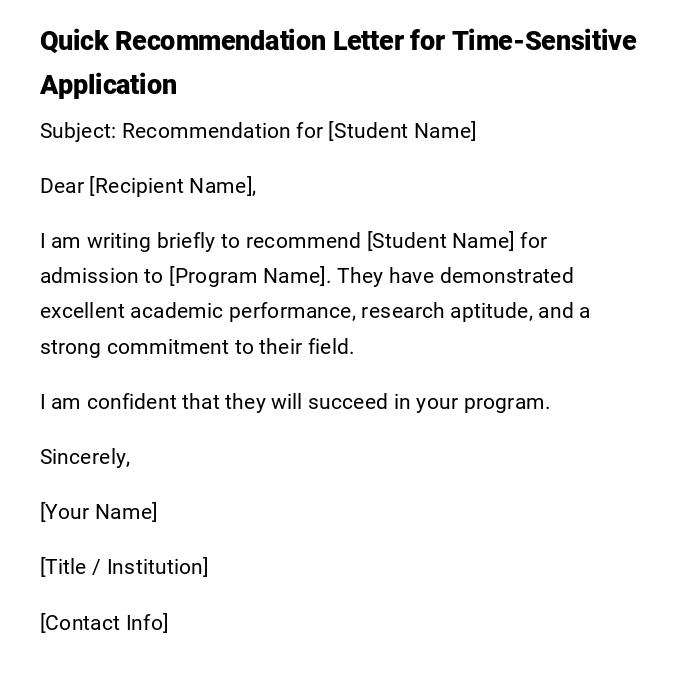 Quick Recommendation Letter for Time-Sensitive Application Quick Recommendation Letter for Time-Sensitive Application