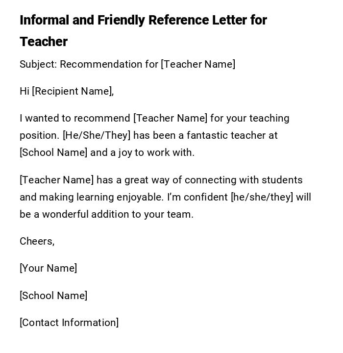 Informal and Friendly Reference Letter for Teacher Informal and Friendly Reference Letter for Teacher