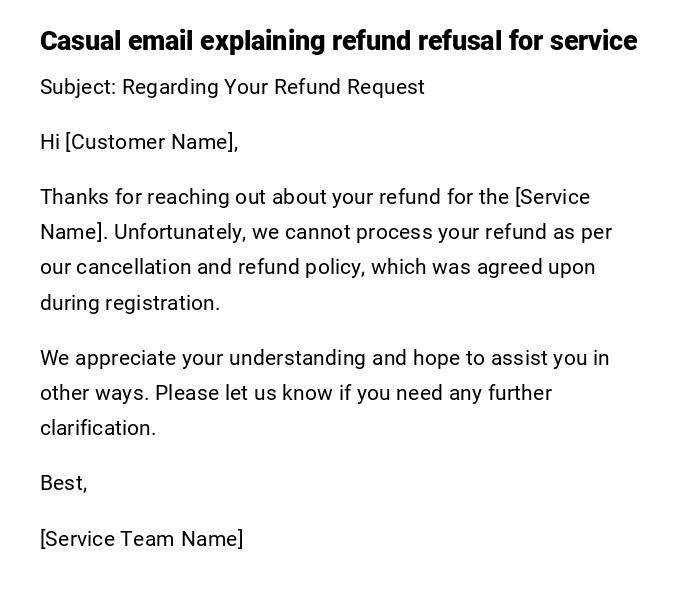 Casual email explaining refund refusal for service Casual email explaining refund refusal for service