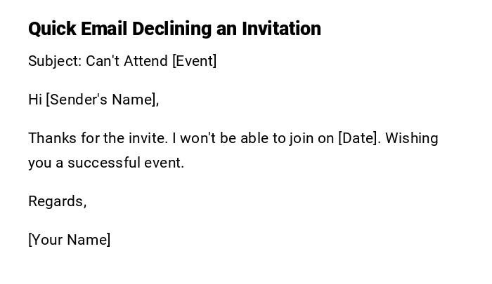 Quick Email Declining an Invitation Quick Email Declining an Invitation
