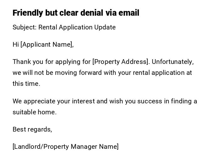 Friendly but clear denial via email Friendly but clear denial via email