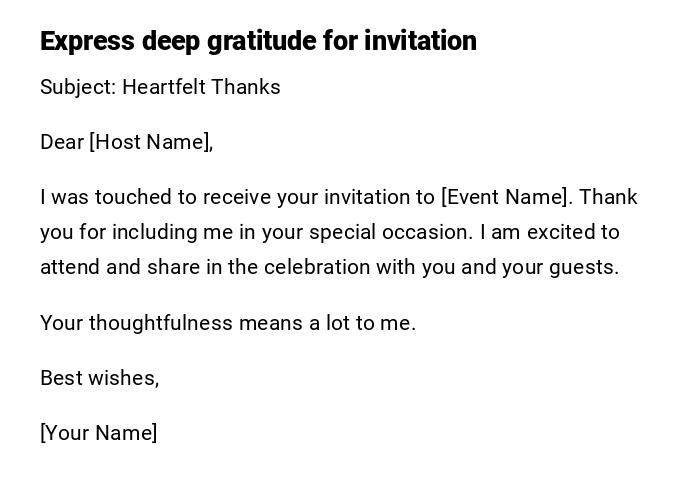 Express deep gratitude for invitation Express deep gratitude for invitation