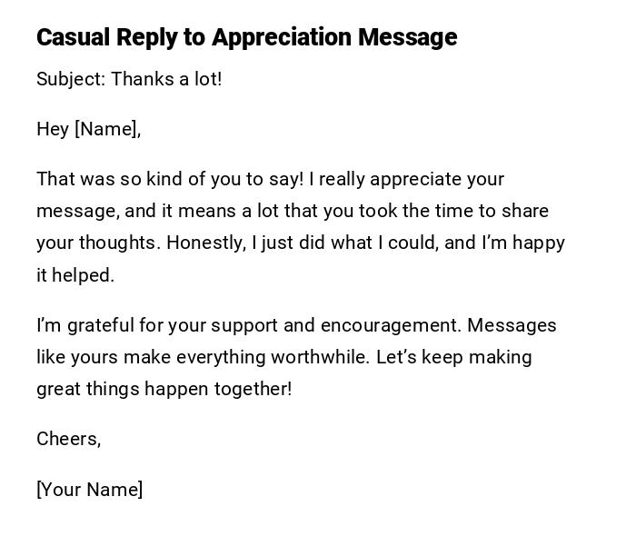 Casual Reply to Appreciation Message Casual Reply to Appreciation Message