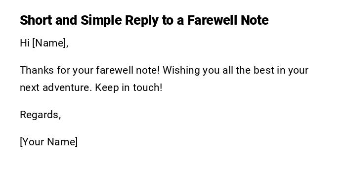 Short and Simple Reply to a Farewell Note