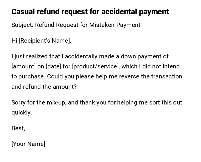 Casual refund request for accidental payment Casual refund request for accidental payment
