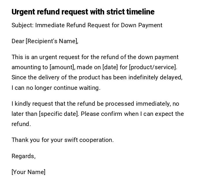 Urgent refund request with strict timeline Urgent refund request with strict timeline