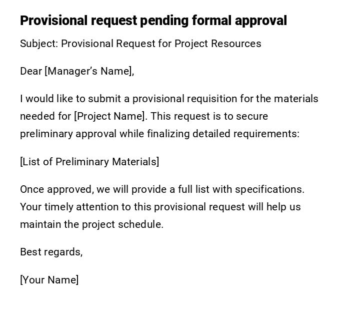 Provisional request pending formal approval Provisional request pending formal approval