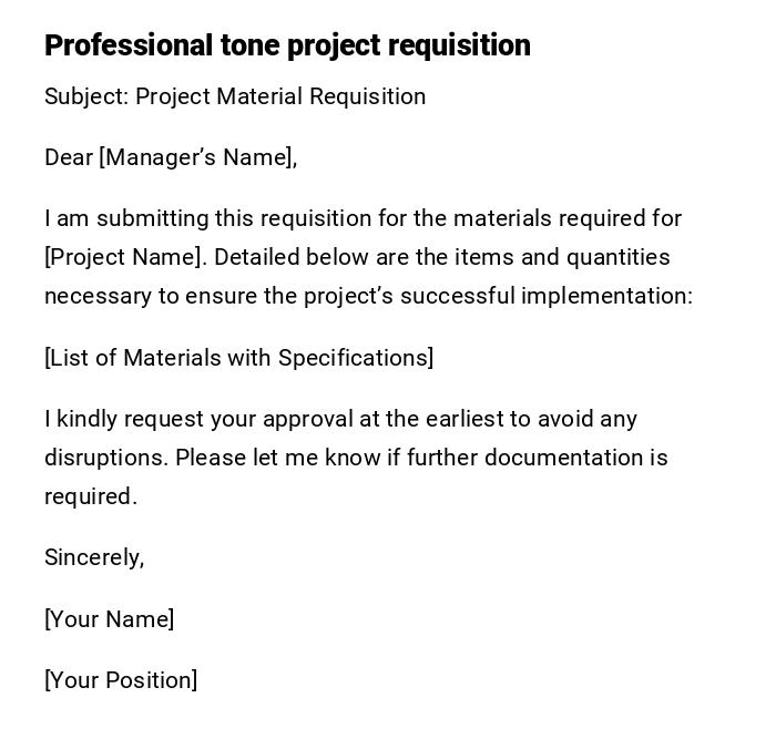 Professional tone project requisition Professional tone project requisition