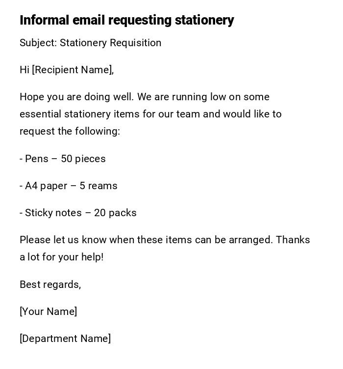 Informal email requesting stationery Informal email requesting stationery