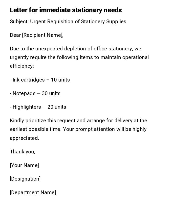Letter for immediate stationery needs Letter for immediate stationery needs