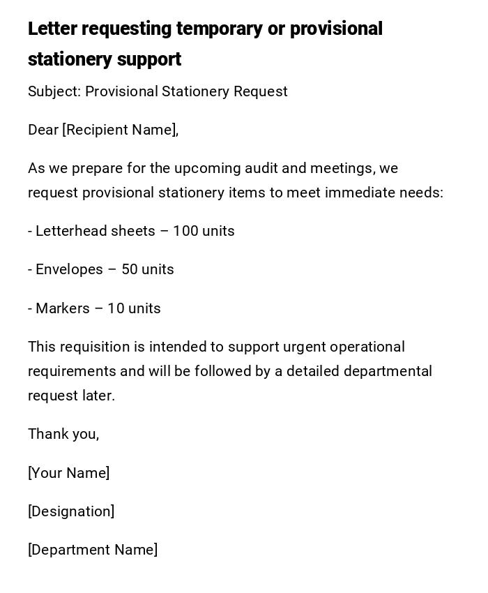 Letter requesting temporary or provisional stationery support Letter requesting temporary or provisional stationery support