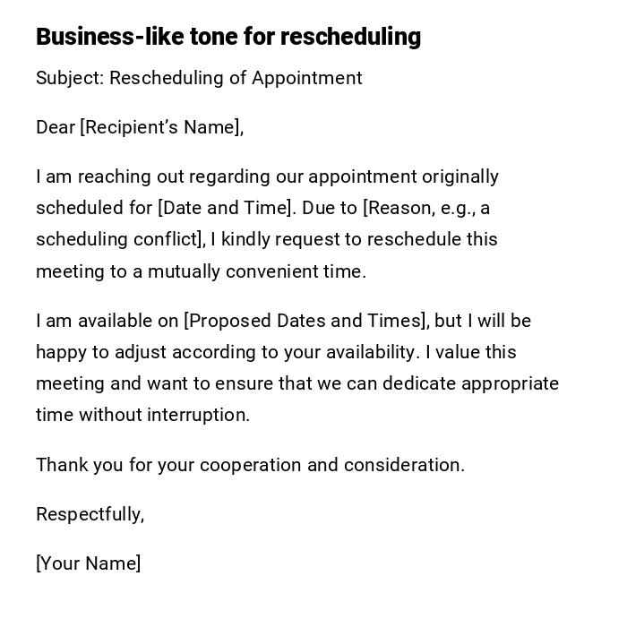 Business-like tone for rescheduling Business-like tone for rescheduling