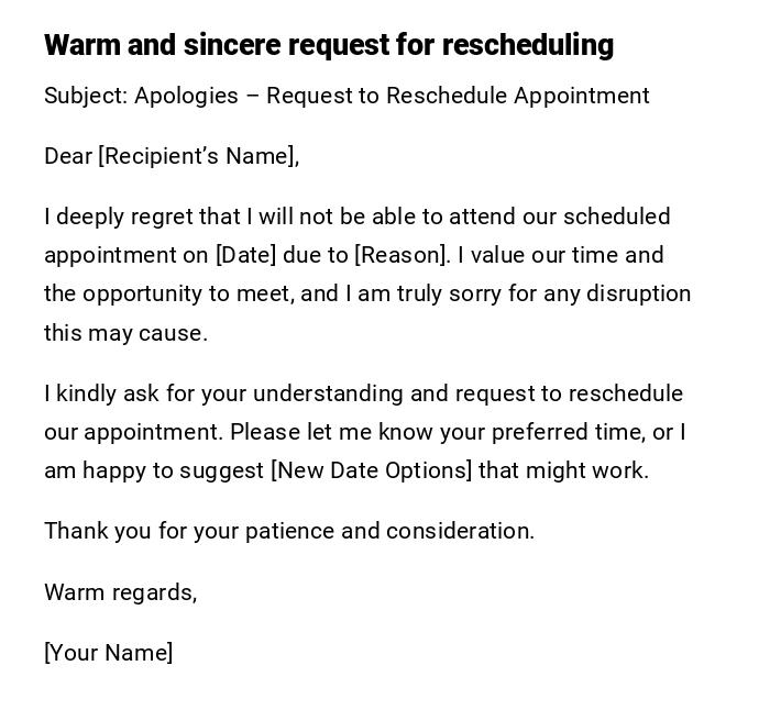 Warm and sincere request for rescheduling Warm and sincere request for rescheduling