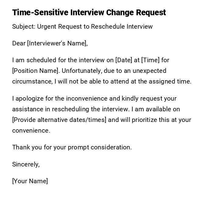 Time-Sensitive Interview Change Request Time-Sensitive Interview Change Request