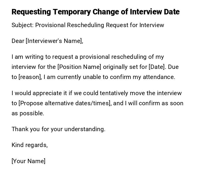 Requesting Temporary Change of Interview Date Requesting Temporary Change of Interview Date