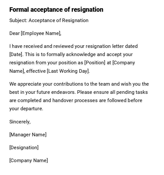 Formal acceptance of resignation Formal acceptance of resignation