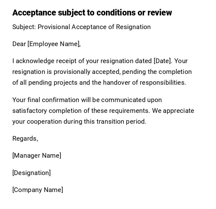 Acceptance subject to conditions or review Acceptance subject to conditions or review