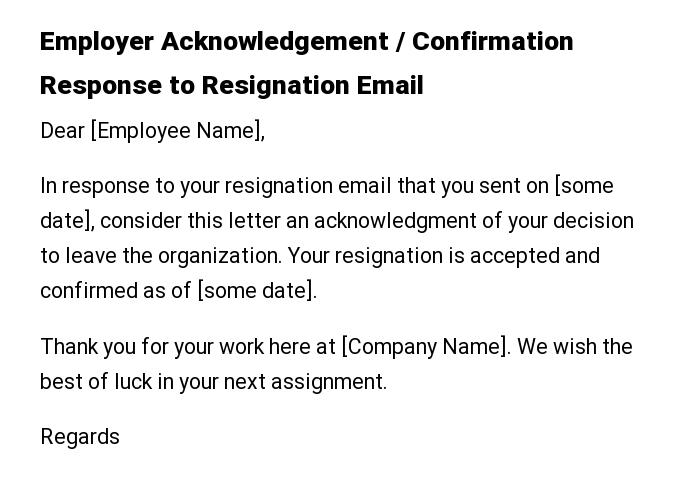 Employer Acknowledgement / Confirmation Response to Resignation Email