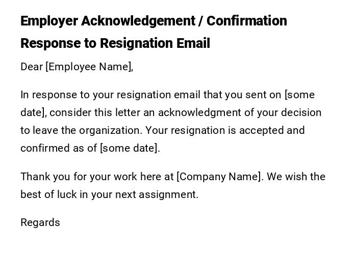 Employer Acknowledgement / Confirmation Response to Resignation Email