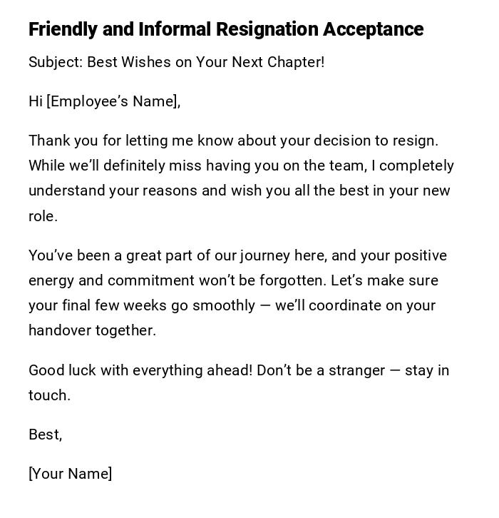 Friendly and Informal Resignation Acceptance Friendly and Informal Resignation Acceptance