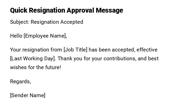 Quick Resignation Approval Message