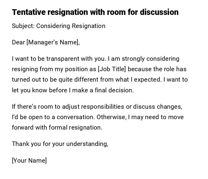 Tentative resignation with room for discussion