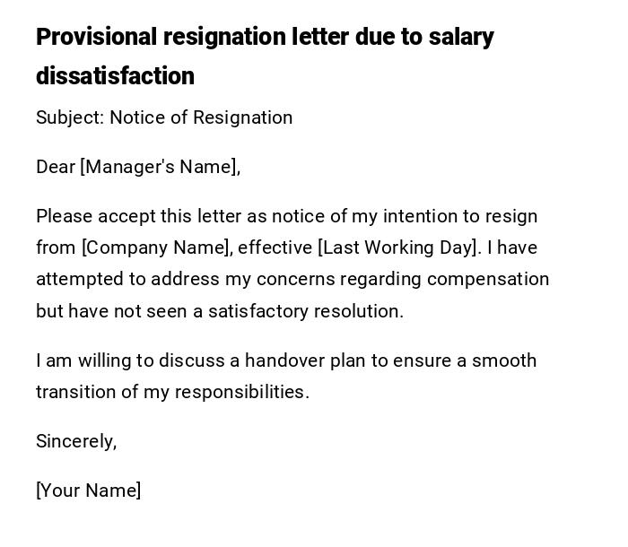 Provisional resignation letter due to salary dissatisfaction Provisional resignation letter due to salary dissatisfaction