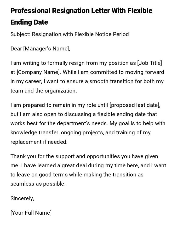 Professional Resignation Letter With Flexible Ending Date Professional Resignation Letter With Flexible Ending Date