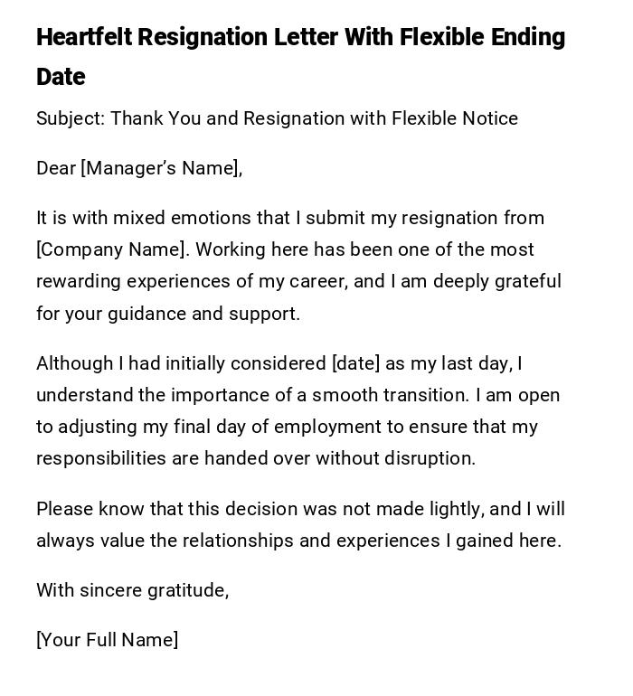 Heartfelt Resignation Letter With Flexible Ending Date Heartfelt Resignation Letter With Flexible Ending Date
