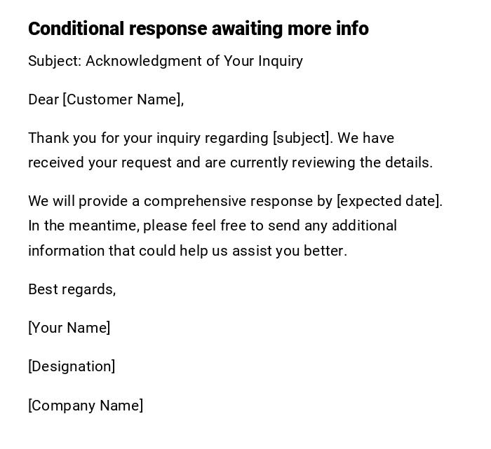 Conditional response awaiting more info