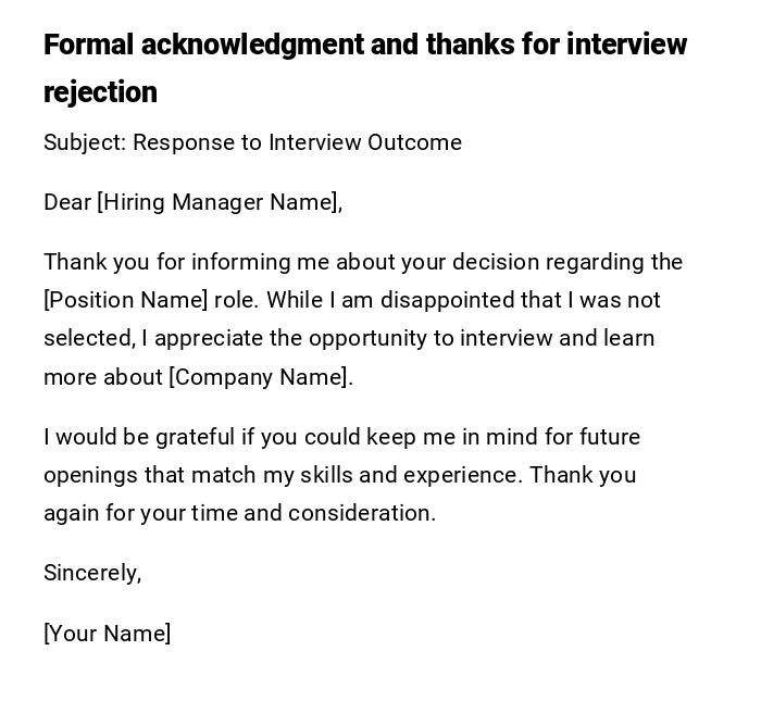 Formal acknowledgment and thanks for interview rejection Formal acknowledgment and thanks for interview rejection